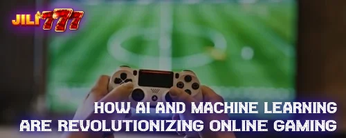 How AI and Machine Learning are Revolutionizing Online Gaming